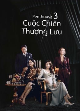 ảnh bìa Penthouse: Cuộc Chiến Thượng Lưu Phần 3